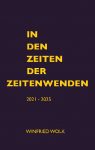 „In den Zeiten der Zeitenwenden“ Teil 2, Eigenverlag, 2026, 480 Seiten